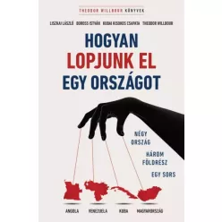   Boross István, Kubai Kisokos Csapata, Liszkai László, Theodor Willbour - Hogyan lopjunk el egy országot (e-könyv)