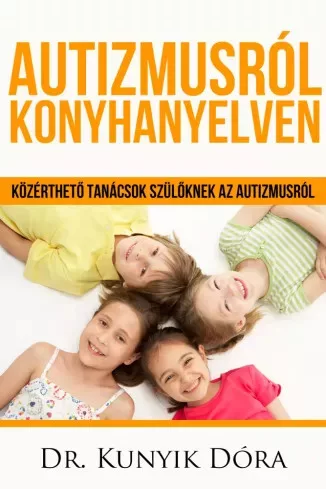 Dr. Kunyik Dóra - Autizmusról konyhanyelven (e-könyv)