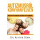 Dr. Kunyik Dóra - Autizmusról konyhanyelven (e-könyv)