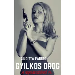 Giuditta Fabbro - Gyilkos drog (e-könyv)