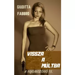 Giuditta Fabbro - Vissza a múltba (e-könyv)