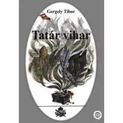 Gergely Tibor - Tatár vihar (e-könyv)