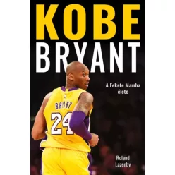 Roland Lazenby - Kobe Bryant (e-könyv)