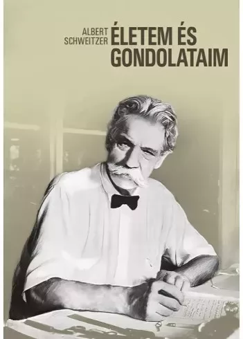 Albert Schweitzer - Életem és gondolataim (e-könyv)