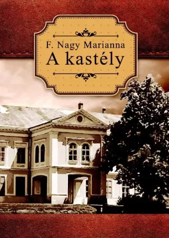 F. Nagy Marianna - A kastély (e-könyv)