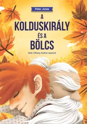Peter Jones - A kolduskirály és a Bölcs (e-könyv)