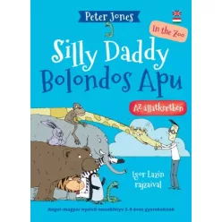   Peter Jones - Bolondos Apu az állatkertben / Silly ​Daddy in the Zoo (e-könyv)