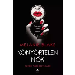 Melanie Blake - Könyörtelen nők (e-könyv)