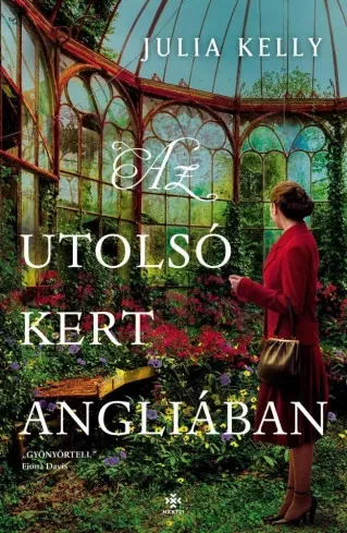 Julia Kelly - Az utolsó kert Angliában (e-könyv)