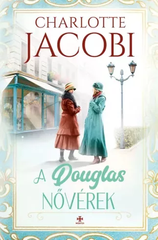 Charlotte Jacobi - A Douglas-nővérek 1. (e-könyv)