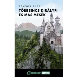  Benedek Elek - Többsincs királyfi és más mesék (e-könyv)