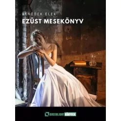 Benedek Elek - Ezüst mesekönyv (e-könyv)