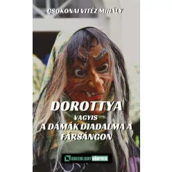   Csokonai Vitéz Mihály - Dorottya vagyis a dámák diadalma a fársángon (e-könyv)