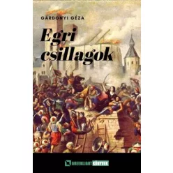 Gárdonyi Géza - Egri csillagok (e-könyv)