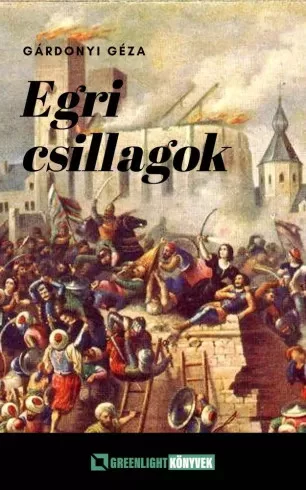 Gárdonyi Géza - Egri csillagok (e-könyv)