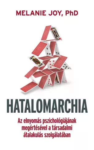 PhD Melanie Joy - Hatalomarchia (e-könyv)