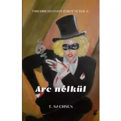 T. Sachsen - Arc nélkül (e-könyv)