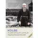 Szent Maximilian Kolbe - Kolbe - A szeplőtelen lovagja (e-könyv)