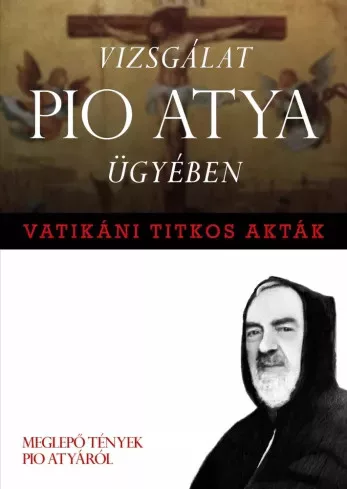 Francesco Castelli - Vizsgálat Pio Atya ügyében (e-könyv)