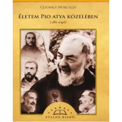 Cleonice Morcaldi - Életem Pio atya közelében (e-könyv)