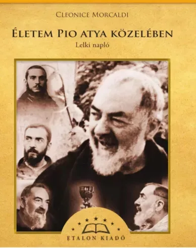 Cleonice Morcaldi - Életem Pio atya közelében (e-könyv)