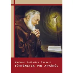   Madame Katharina Tangari - Történetek Pio atyáról (e-könyv)