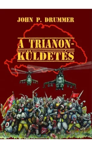 John P. Drummer - A Trianon-küldetés (e-könyv)