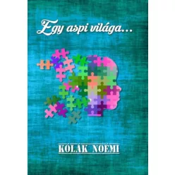 Kólák Noémi - Egy aspi világa (e-könyv)