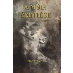 Horváth Eszter - A múlt érintése (e-könyv)