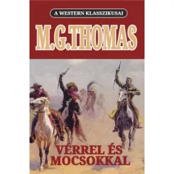 M.G.Thomas - Vérrel és mocsokkal (e-könyv)