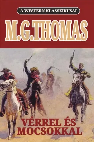 M.G.Thomas - Vérrel és mocsokkal (e-könyv)