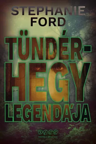 Stephanie Ford - Tündérhegy legendája (e-könyv)