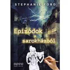Stephanie Ford - Epizódok a sarokházból (e-könyv)