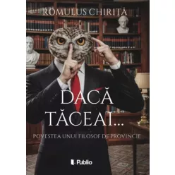 Romulus Chiriță - Dacă tăceai... (e-könyv)