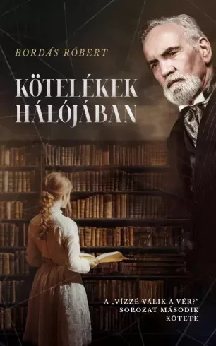 Bordás Róbert - Kötelékek hálójában (e-könyv)