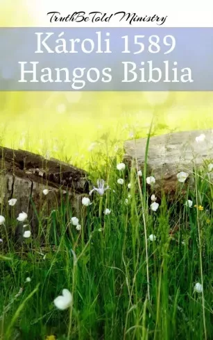 TruthBeTold Ministry - Károli 1589 - Hangos Biblia (e-könyv)