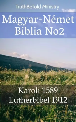 TruthBeTold Ministry - Magyar-Német Biblia No2 (e-könyv)