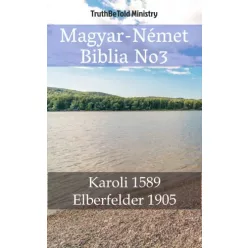 TruthBeTold Ministry - Magyar-Német Biblia No3 (e-könyv)