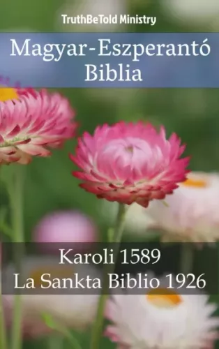 TruthBeTold Ministry - Magyar-Eszperantó Biblia (e-könyv)