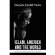 Khalid Yasin - Islam, America and the World (e-könyv)