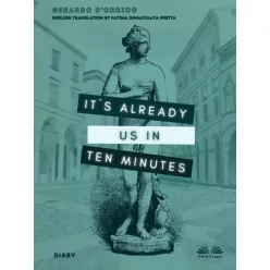   Gerardo D'Orrico - It's Already Us In Ten Minutes (e-könyv)
