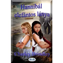 Charley Brindley - Hannibál Elefántos Lánya (e-könyv)