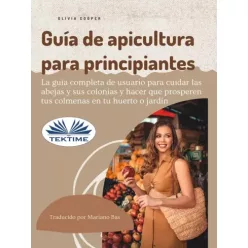   Olivia Cooper - Guía De Apicultura Para Principiantes (e-könyv)