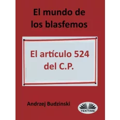   Andrzej Stanislaw Budzinski - El Mundo De Los Blasfemos (e-könyv)
