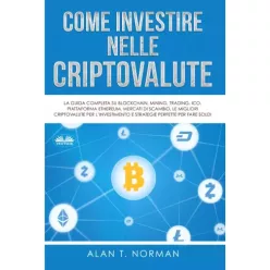   Alan T. Norman - Come Investire Nelle Criptovalute (e-könyv)