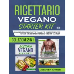Joseph P. Turner - Ricettario Vegano Starter Kit (e-könyv)