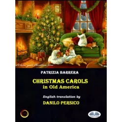   Patrizia Barrera - Christmas Carols In Old America (e-könyv)