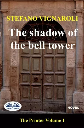 Stefano Vignaroli - The Shadow Of The Bell Tower (e-könyv)