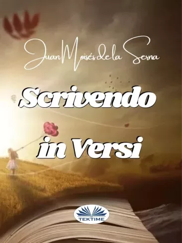 Juan Moisés De La Serna - Scrivendo In Versi (e-könyv)