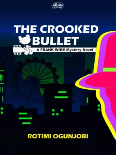 Rotimi Ogunjobi - The Crooked Bullet (e-könyv)